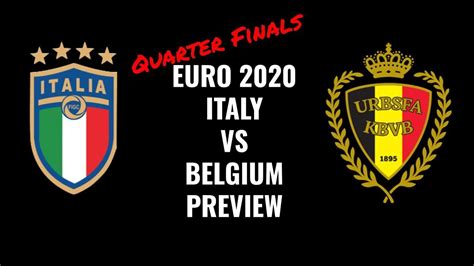 It's the dream you have as a kid, as a footballer, he told reporters. Euro 2020 Quarter Final Preview: Italy vs Belgium - YouTube