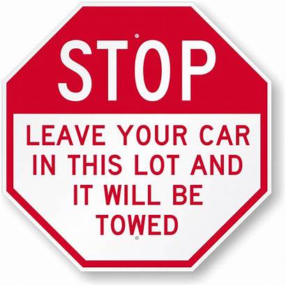 Towed Sign Stop Leave Tow Signs Lot