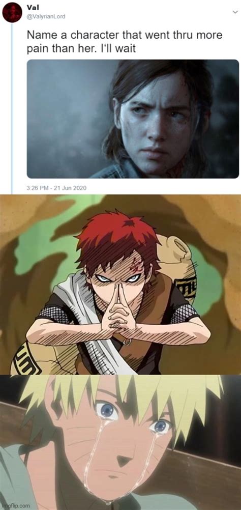 Image Tagged In Name One Character Who Went Through More Pain Than Her Gaara Finishing Anime
