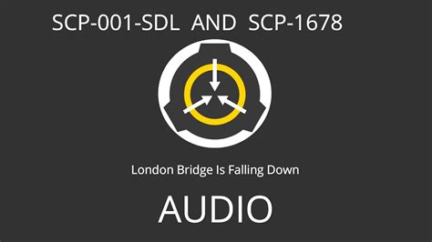 Land0n Brydge Is Fllyng Dw I Scp 001 Sdl And Scp 1678 Song By Scp