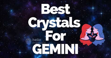 Best Compatible Crystals For Gemini Hello Minaste