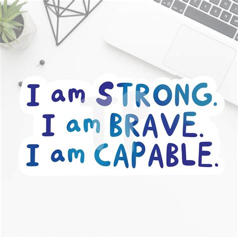 I Am Strong I Am Brave I Am Capable Sticker Motivational Etsy