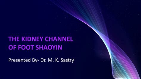 Ppt The Kidney Channel Of Foot Shaoyin Powerpoint Presentation Free