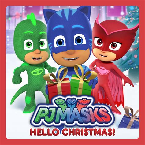 Hello Christmas Single By Pj Masks Spotify