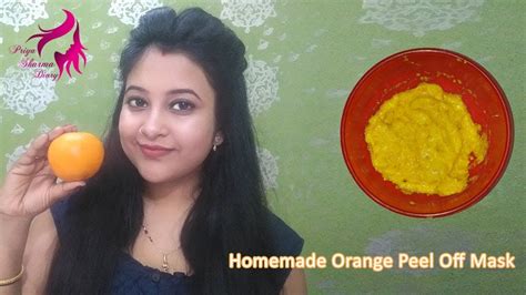Homemade Orange Peel Off Mask Youtube