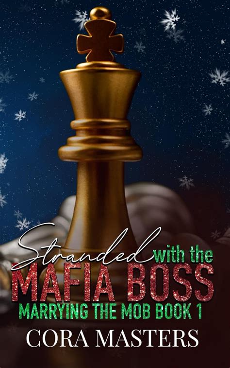 Stranded With My Mafia Boss A Kinky Billionaire Age Gap Marrying The Mob