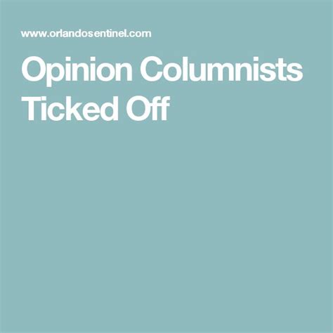 Opinion Columnists Ticked Off Ticks Columnist Opinion
