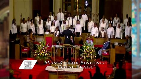 The Historic Little Rock Baptist Church Mass Choir Singing Total