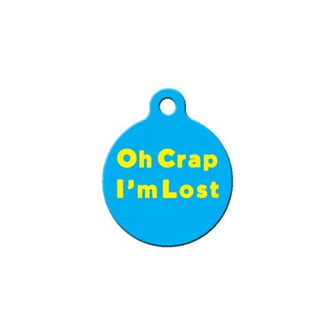 Oh Crap Im Lost Pet Tag Dog Tag Cat Tag By Luckydogaccess