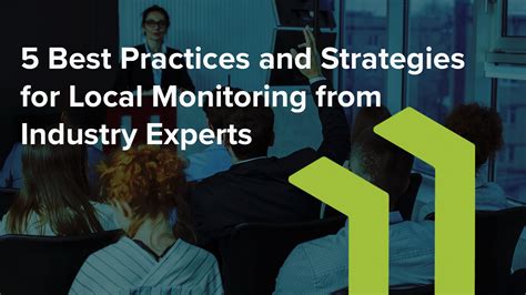 5 Best Practices And Strategies For Local Monitoring From Industry Experts
