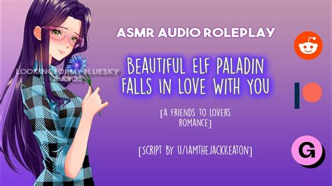 Asmr Roleplay Beautiful Elf Paladin Falls In Love With You Fantasy Roleplay Friends To