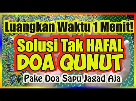 Kalau Tidak Hafal Doa Qunut Bagaimana
