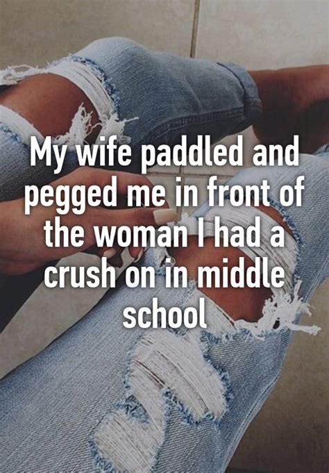 My Wife Paddled And Pegged Me In Front Of The Woman I Had A Crush On In Middle School