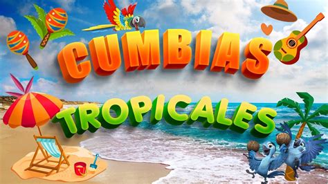 Cumbias Tropical 🍹la Única Tropical🍉cumbias Tropicales Mix Cumbias Para