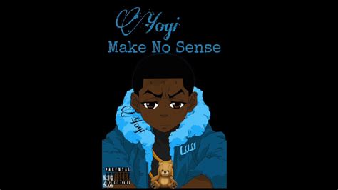 Yogi Make No Sense Ft Nba Youngboy Remix Datboyogi Youtube