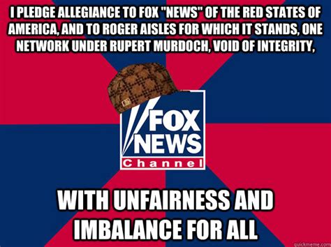 Fox news is a one of the most popular american news channel which is prospering its rating every single day. Scumbag Fox News memes | quickmeme