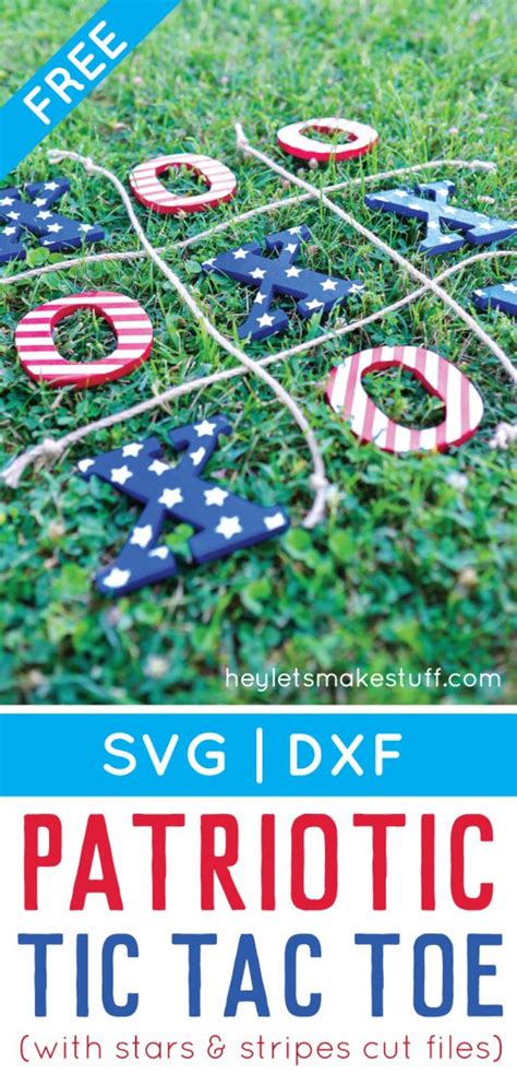 With this purchase, you will receive a zipped folder containing this image in svg, dxf, eps,png and jpeg. DIY 4th of July Tic Tac Toe with the Cricut - Hey Let's ...