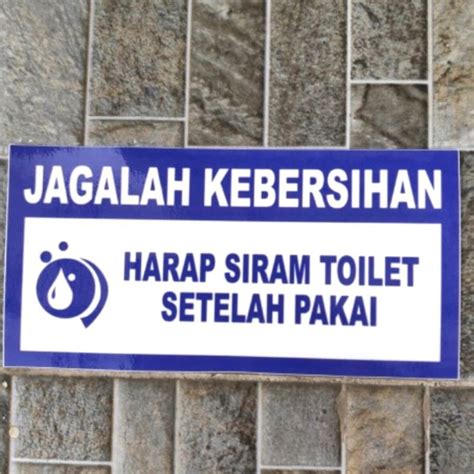 Jual Sign Stiker Vinyl JAGALAH KEBERSIHAN 15x30cm Siram Toilet Setelah