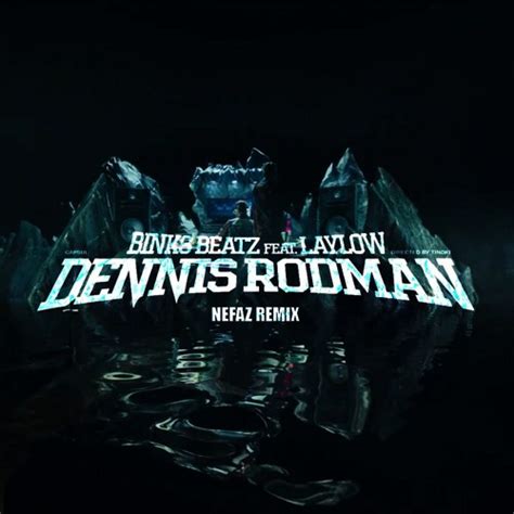 Stream Binks Beatz Laylow Dennis Rodman Nefaz Remix By ℕ𝔼𝔽𝔸ℤ Listen Online For Free On