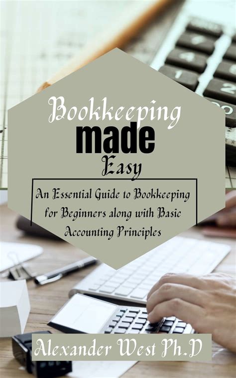 Bookkeeping Made Easy An Essential Guide To Bookkeeping For Beginners