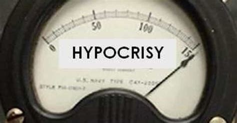 Hypocrisy Quotes Best Famous Quotations About Hypocrisy