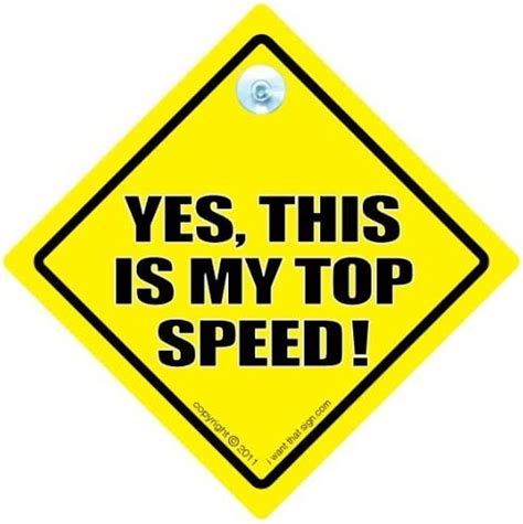 Amazon Com DRIVING Iwantthatsign Com Yes This Is My Top Speed Car Sign