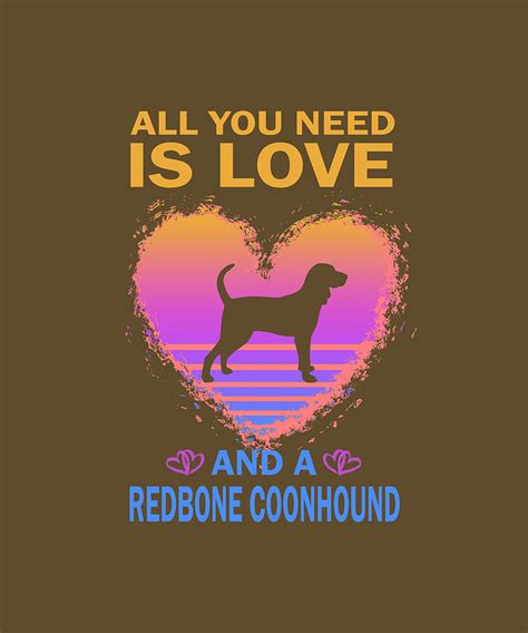 Love And Redbone Coonhound Digital Art By Job Shirts Fine Art America