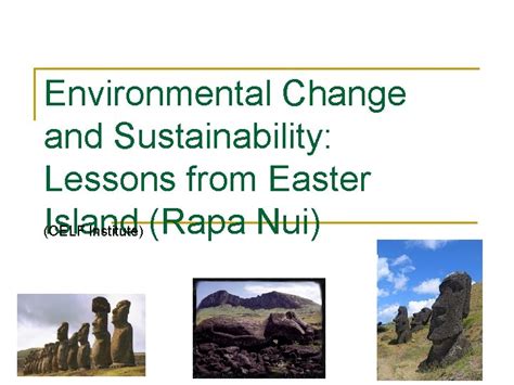 Environmental Change And Sustainability Lessons From Easter Island