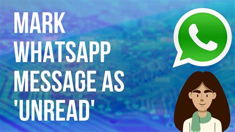 How To Mark Whatsapp Chats Unread On Android Youtube