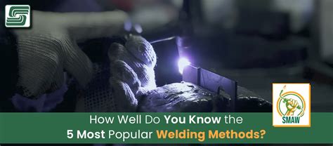 Fab Times How Well Do You Know The 5 Most Popular Welding Metho