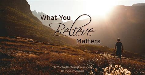 What You Believe Matters Dr Michelle Bengtson