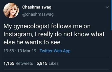 my gynecologist follows me on instagram r funny