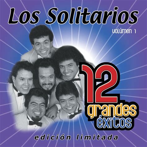 Los Solitarios 12 Grandes Éxitos Vol 1 de Los Solitarios en Apple Music