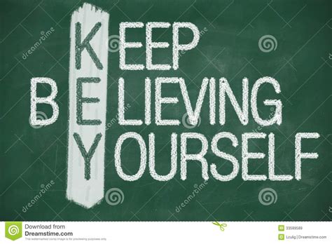 Keep Believing Yourself Royalty Free Stock Images Image