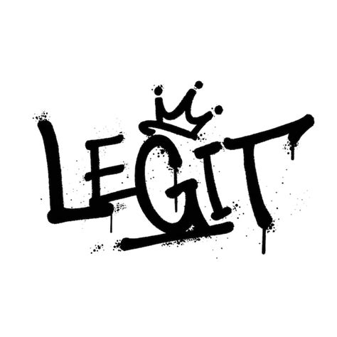 Premium Vector Graffiti Spray Paint Word Legit Isolated Vector