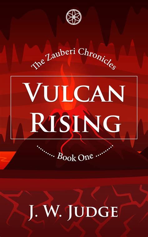 Vulcan Rising The Zauberi Chronicles Book 1 Scarlet Oak Press