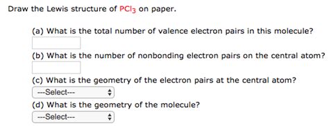 The anhydrous salt is a moderately strong lewis acid, forming adducts with lewis bases such as triphenylphosphine oxide; Solved: Draw The Lewis Structure Of PCl3 On Paper. (a) Wha ...