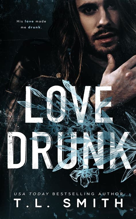 Smashwords Love Drunk A Book By Tl Smith