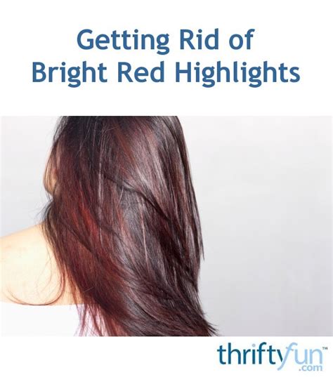 In this process, all you will need to do is apply a darker color. Getting Rid of Bright Red Highlights | ThriftyFun
