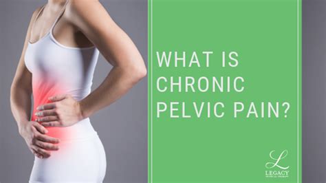 Chronic Pelvic Pain Legacy Physical Therapy