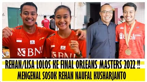 Rehan Lisa Ke Final Orleans Masters Mengenal Sosok Rehan Naufal