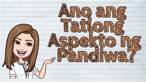 Filipino Ano Ang Tatlong Aspekto Ng Pandiwa Iquestionph Youtube