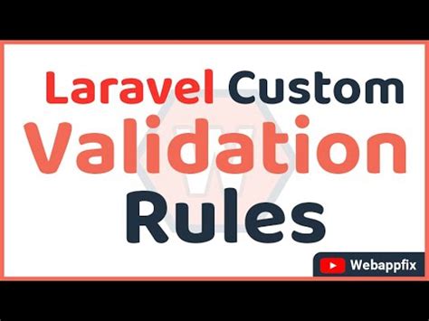 Laravel Validation Laravel Validation Rule Laravel Custom Validation Rules Laravel Custom