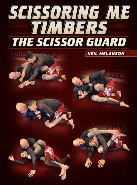 Scissoring Me Timbers The Scissor Guard By Neil Melanson Bjj Fanatics