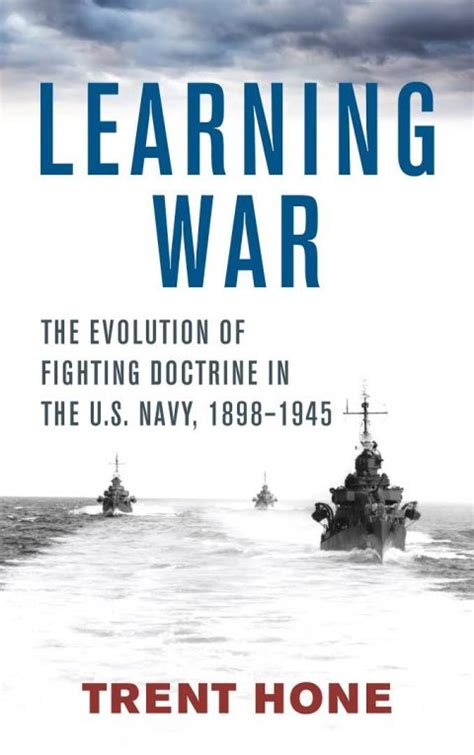 learning war the evolution of fighting doctrine in the u s navy 1898 1945 the italian shiplover