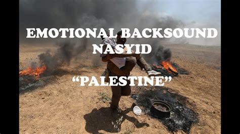 Bestnasheed #nasyidislam #nasyidislami #bestbacksound judul : Emotional Backsound Nasyid Palestine | Nasyid & Backsound Islami Tanpa Musik - YouTube