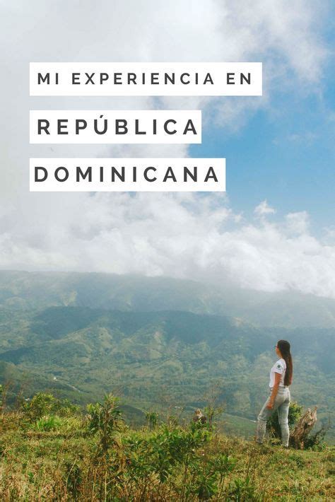 Mi Experiencia En República Dominicana Viajar A República Dominicana