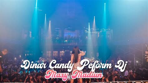 Dinar Candy Perform Dj Di Maxy Madiun Dikasih Supriese Ulang Tahun Pas Lagi Perform Youtube