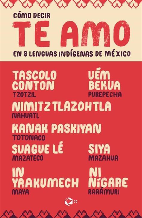 Como Decir Te Amo En Algunas Lenguas Indígenas De México New Words