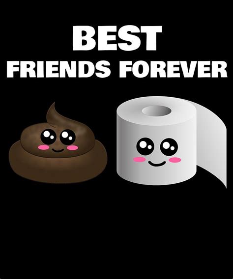 Best Friends Forever Cute Poop And Toilet Paper Pun Digital Art By Dogboo